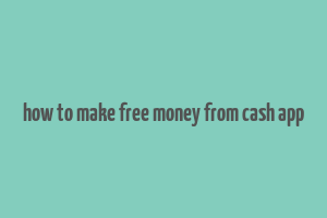 how to make free money from cash app