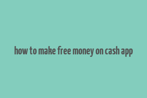 how to make free money on cash app