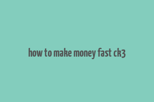 how to make money fast ck3