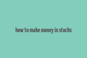 how to make money in stocks