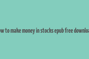 how to make money in stocks epub free download