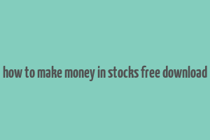 how to make money in stocks free download