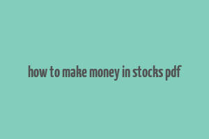 how to make money in stocks pdf