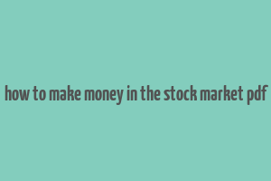 how to make money in the stock market pdf