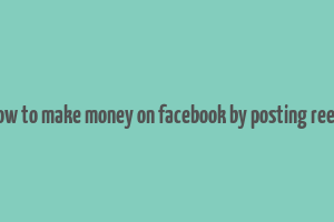 how to make money on facebook by posting reels