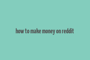 how to make money on reddit