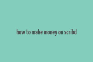 how to make money on scribd