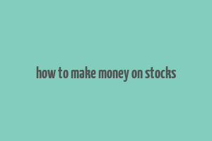 how to make money on stocks