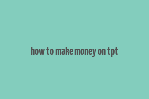 how to make money on tpt