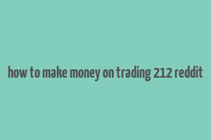 how to make money on trading 212 reddit