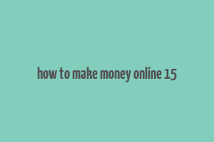 how to make money online 15