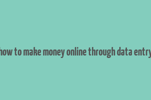 how to make money online through data entry