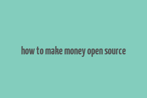 how to make money open source