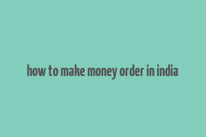 how to make money order in india