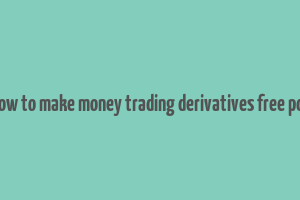 how to make money trading derivatives free pdf