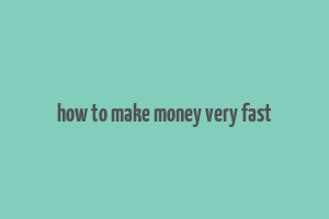 how to make money very fast