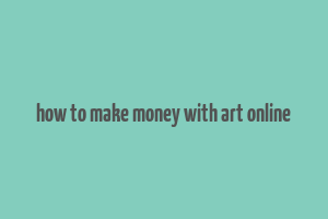 how to make money with art online