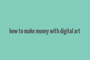 how to make money with digital art