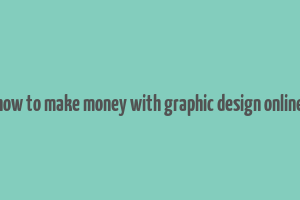 how to make money with graphic design online