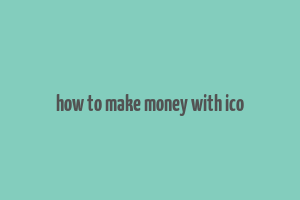 how to make money with ico