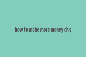 how to make more money ck3