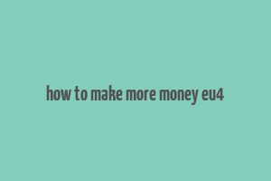 how to make more money eu4