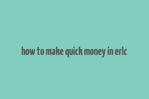 how to make quick money in erlc