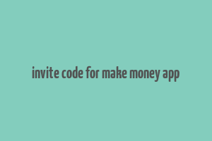 invite code for make money app