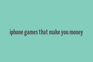 iphone games that make you money