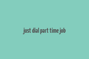 just dial part time job