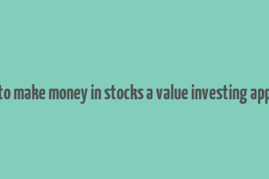 learn to make money in stocks a value investing approach