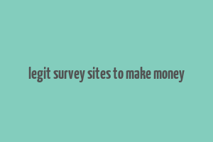 legit survey sites to make money