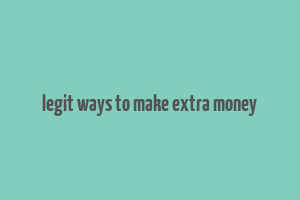 legit ways to make extra money