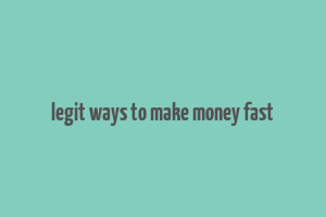 legit ways to make money fast