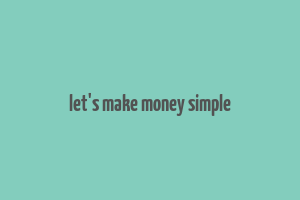 let's make money simple