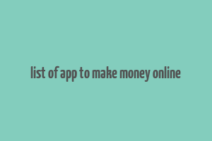 list of app to make money online