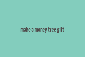 make a money tree gift