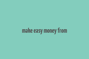 make easy money from