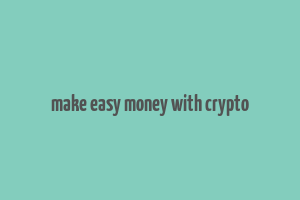 make easy money with crypto