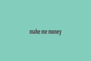 make me money