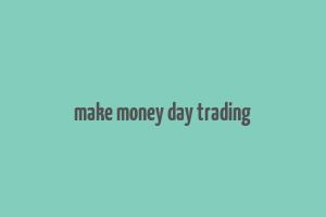 make money day trading