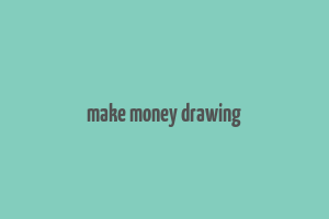 make money drawing