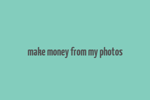 make money from my photos