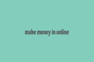 make money in online