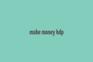 make money kdp