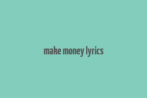 make money lyrics