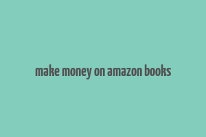 make money on amazon books