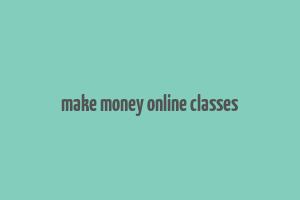 make money online classes