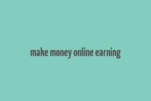 make money online earning