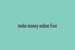 make money online free